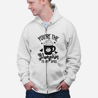 You Are The Pumpkin To My Spice Valentine Gift Idea Happy Valentines Day Zip Up Hoodie - Seseable