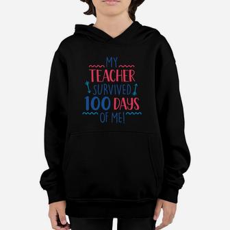 My Teacher Survived 100 Days Of Me Funny 100th Day Of School Youth Hoodie - Seseable