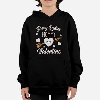 Sorry Ladies Mommy Is My Valentine Happy Valentines Day Youth Hoodie - Seseable