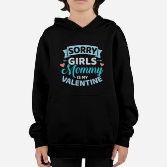 Valentines Day Sorry Girls Mommy Is My Valentine Youth Hoodie - Seseable