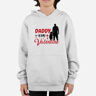 Daddy Is My Valentine Gift Happy Valentines Day Youth Hoodie - Seseable