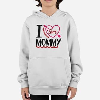 I Love Mommy Happy Valentines Day Mothers GIft Youth Hoodie - Seseable