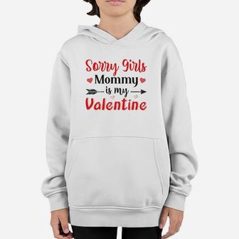 Sorry Girl Mommy Is My Valentine Gift Happy Valentines Day Youth Hoodie - Seseable