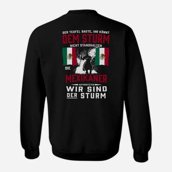Grafik Sweatshirt Die Mexikaner - Wir sind der Sturm, Lustiges Design - Seseable