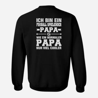 Lustiges Fußball-Papa Sweatshirt, Ideal für Coole Väter - Seseable