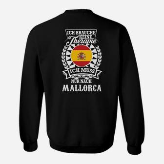 Lustiges Mallorca Sweatshirt Therapie? Brauche Mallorca! für Urlauber - Seseable