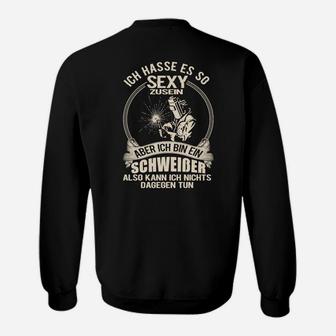 Lustiges Schweißer Sweatshirt: So Sexy, Aber Ein Schweißer - Seseable