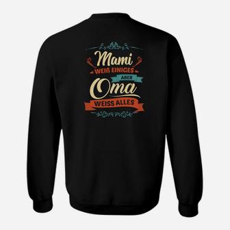 Mama Weiß Einiges, Oma Weiß Alles Lustiges Sweatshirt für Großmütter - Seseable