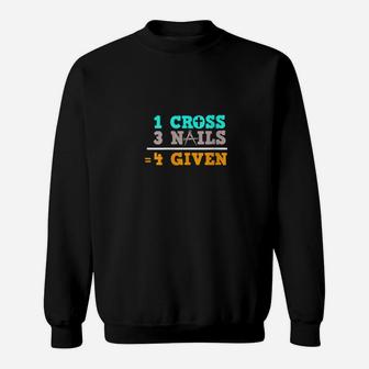 1 Cross 3 Nails Forgiven Sweatshirt - Monsterry UK