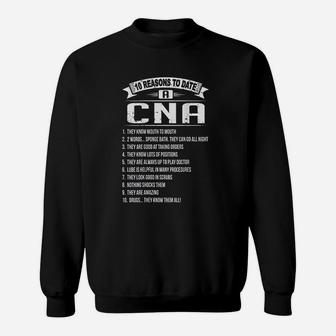 10 Reasons To Date Cna Sweatshirt | Crazezy