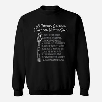10 Things Guitar Players Never Say Funny Electric Guitar Sweatshirt - Thegiftio