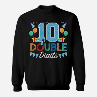10 Year Old Gifts This Boy Is Now Double Digits Birthday Boy Sweatshirt | Crazezy UK