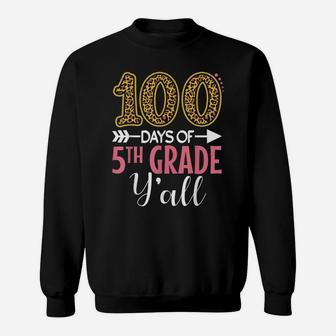 100 Days Of 5Th Grade Teacher Kids Girls Gift 100 Days Y'all Sweatshirt | Crazezy