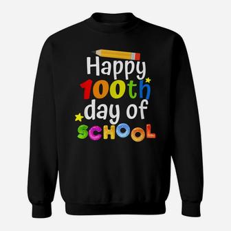 100Th Day Of School For Teachers & Kids Happy 100 Days Sweatshirt | Crazezy