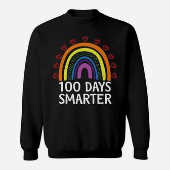 100Th Day Of School Teacher 100 Days Smarter Rainbow Sweatshirt | Crazezy CA