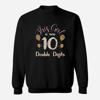 10Th Bday Party Gift 2010 This Girl Is Now 10 Double Digits Sweatshirt | Crazezy