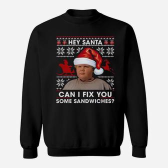 11Thurman Merman Hey Santa Can I Fix You Some Sandwiches Sweatshirt - Monsterry