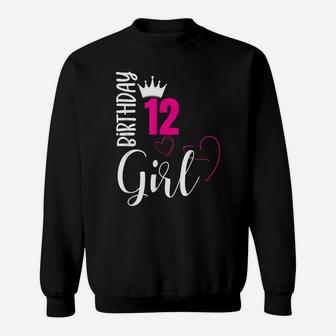 12 Birthday Girl Happy 12Th Birthday Sweatshirt | Crazezy