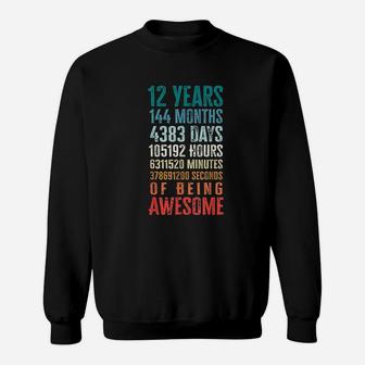 12 Years 144 Months Of Being Awesome 12Th Birthday Gifts Sweatshirt | Crazezy
