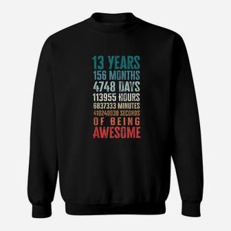 13 Years 156 Months Of Being Awesome Sweatshirt | Crazezy AU