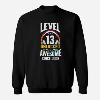13Th Birthday Gift Level 13 Unlocked Awesome Since 2008 Sweatshirt | Crazezy