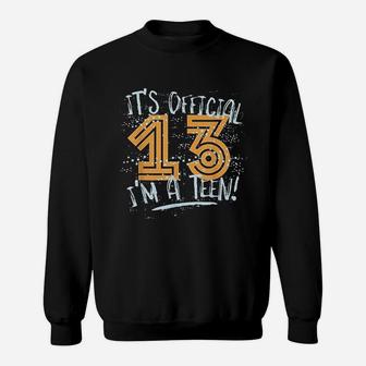 13Th Birthday It Is Official Teenager Teen Sweatshirt | Crazezy