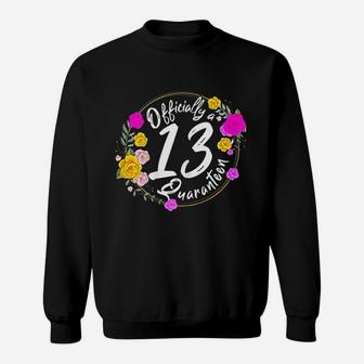 13Th Birthday Official Quaranteen Girl Teenager Born In 2008 Sweatshirt | Crazezy
