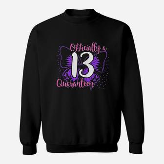 13Th Birthday Official Teenager Quaranteen 13 Years Old Girl Sweatshirt | Crazezy DE