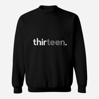 13Th Birthday Thirteen 13 Year Old Sweatshirt | Crazezy UK