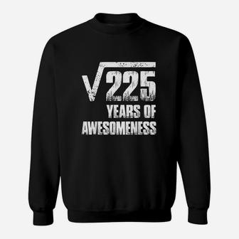 15Th Birthday Party Gifts For Boys Square Root Of 225 Sweatshirt | Crazezy UK