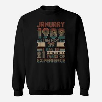 1982 Year Old Gift 39Th Birthday Gift January 39 Sweatshirt | Crazezy