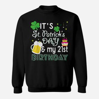 21St Birthday St Patricks Day Party Gift Men Women Sweatshirt | Crazezy