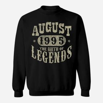 25 Years 25Th Birthday Gift Idea August 1995 Birth Of Legend Sweatshirt | Crazezy