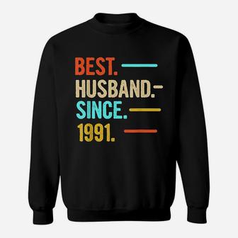 30Th Wedding Anniversary Best Husband Since 1991 Sweatshirt | Crazezy