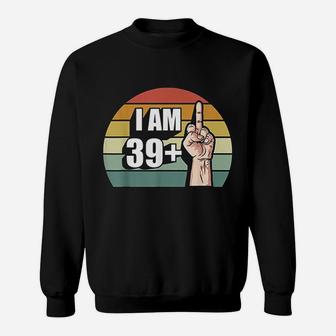 40Th Birthday 39 Plus 1 Middle Finger Sweatshirt | Crazezy