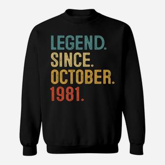 40Th Birthday Gifts 40 Year Old Legend Since October 1981 Sweatshirt | Crazezy