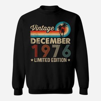 45 Year Old 45Th Birthday Vintage December 1976 Men Women Sweatshirt | Crazezy
