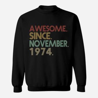 47Th Birthday - 47 Years Old Awesome Since November 1974 Sweatshirt Sweatshirt | Crazezy AU