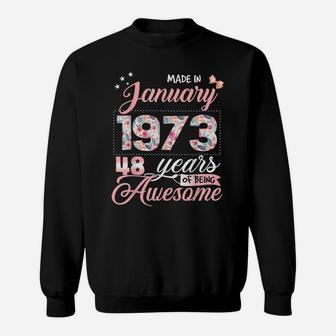 48Th Birthday Floral Gift For Womens Born In January 1973 Sweatshirt | Crazezy