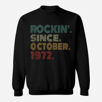 49Th Birthday Rockin' Since October 1972 49 Years Old Sweatshirt | Crazezy UK
