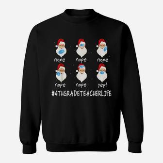 4Th Grade Teacher Life Santa Sweatshirt - Monsterry