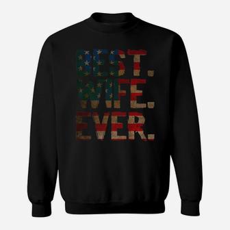 4Th Of July Usa Mother's Day Gift - Best Wife Ever Sweatshirt | Crazezy CA