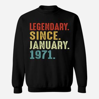 50 Years Old Birthday Gift Legendary Since January 1971 Sweatshirt | Crazezy UK
