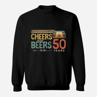 50Th Birthday Cheers And Beers To 50 Years Old Sweatshirt | Crazezy DE