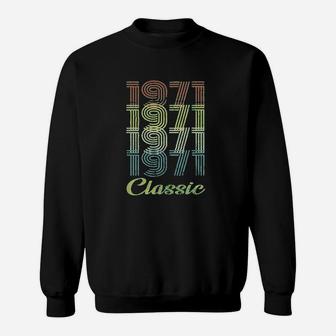 50Th Birthday Gift Retro Birthday 1971 Classic Sweatshirt | Crazezy