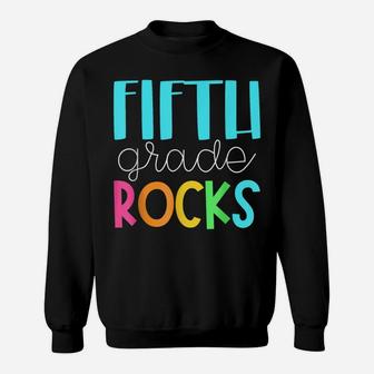 5Th Teacher Team - Fifth Grade Rocks Sweatshirt | Crazezy CA