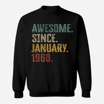 60Th Birthday Gift 60 Year Old - Awesome Since January 1960 Sweatshirt | Crazezy