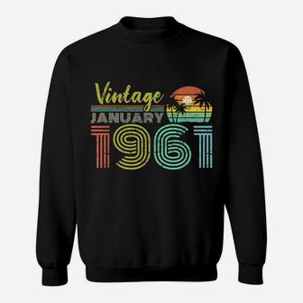 60Th Birthday Gift Vintage January 1961 Sixty Years Old Sweatshirt | Crazezy