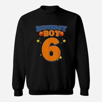 6Th Birthday Boy Basketball 6 Years Old Sweatshirt | Crazezy AU