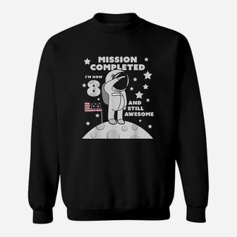 8Th Birthday 8 Year Old Astronaut Mission Completed Sweatshirt | Crazezy UK
